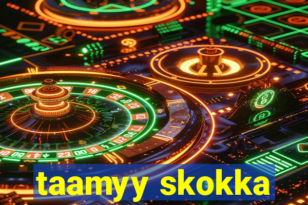 taamyy skokka